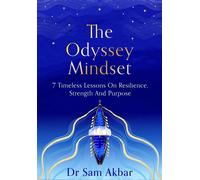 The Odyssey Mindset 7 Timeless Lessons for Living - Dr Sam Akbar - Bluebird - ebook (ePub) - Livre