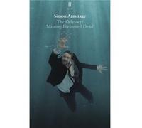 The Odyssey: Missing Presumed Dead: Adapted for the Stage Armitage, Simon (Auteur)