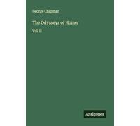 The Odysseys of Homer: Vol. II
