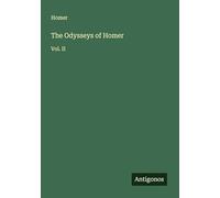 The Odysseys of Homer: Vol. II