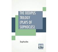 The Oedipus Trilogy (Plays Of Sophocles)