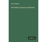 The Oedipus Tyrannus of Sophocles