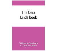 The Oera Linda Book, From A Manuscript Of The Thirteenth Century