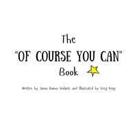 The "Of Course You Can" Book