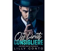 The Off Limits Consigliere: Age Gap Mafia Romance