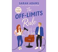 The Off-Limits Rule: An EXTENDED edition rom-com from the author of the TikTok sensation THE CHEAT SHEET!