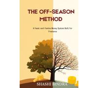 The Off-Season Method: A Feast-and-Famine Money System - Built for Freelance