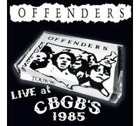 The Offenders - Live At Cbgbs 1985 [Cd]