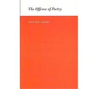 The Offense of Poetry, A Robert B. Heilman Book Hazard Adams (Auteur)
