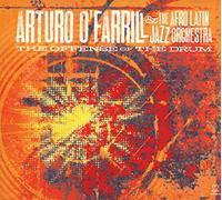 The Offense of the Drum by Arturo O'Farrill & The Afro Latin Jazz Orchestra NEUF