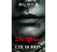 The Offering: The Bell Witch and the Final Reckoning of the Anderson Bloodline