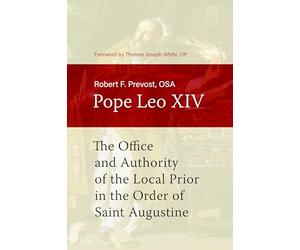 The Office and Authority of the Local Prior in the Order of Saint Augustine
