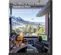 The Office of Good Intentions. Human(s) Work Florian Idenburg (Auteur), LeeAnn Suen (Auteur), Iwan Baan (Photographie)