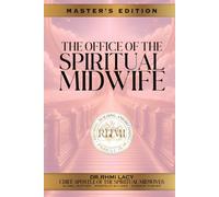 THE OFFICE OF THE SPIRITUAL MIDWIFE: MASTER'S EDITION