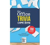 The Office Trivia Game Book: Trivia for the Ultimate Fan of the TV Show