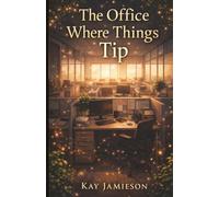 The Office Where Things Tip: A Cozy Fantasy of Quiet Justice at Work