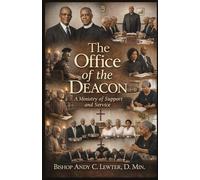 The Officeof the Deacon: The Ministry of Support and Service