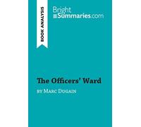 The Officers' Ward by Marc Dugain (Book Analysis): Detailed Summary, Analysis and Reading Guide