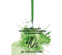 The Official 40-Day Devotional & Prayer Journal for Women in Their 40s