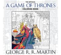 The Official A Game of Thrones Coloring Book: An Adult Coloring Book