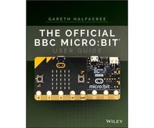 The Official BBC microbit User Guide by Gareth Halfacree Wiley, (Auteur)