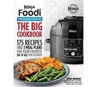 The Official Big Ninja Foodi Pressure Cooker Cookbook