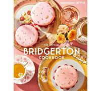 The Official Bridgerton Cookbook