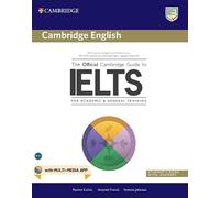 The Official Cambridge Guide to IELTS Student's Book with answers | with MULTI-MEDIA APP | for Academic & General Training ( South Asia edition )