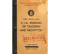 The Official CIA Manual of Trickery and Deception