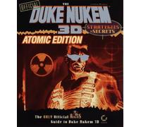 The Official Duke Nukem 3D: Strategies & Secret : Atomic Edition