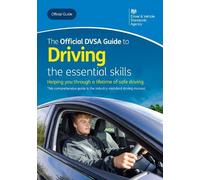 The official DVSA guide to driving: the essential skills