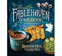 The Official Fablehaven Cookbook: Wonderous Recipes Inspired by the Characters from the Series