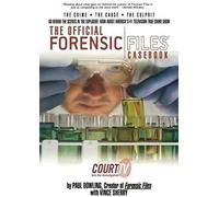 The Official Forensic Files Casebook
