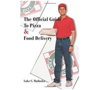 The Official Guide To Pizza & Food Delivery