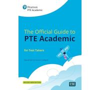 The Official Guide to PTE Academic for Test Takers (Print Book + Digital Resources + Online Practice)