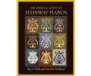 The Official Guide to Steinway Pianos by Roy F. Kehl Roy F. Kehl (Auteur)