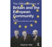 The Official History of Britain and the European Community, Vol. II
