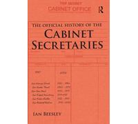 The Official History of the Cabinet Secretaries