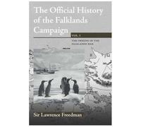The Official History Of The Falklands Campaign, Volume 1