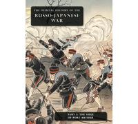 The Official History Of The Russo-Japanese War