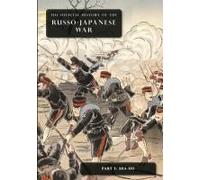 The Official History Of The Russo-Japanese War