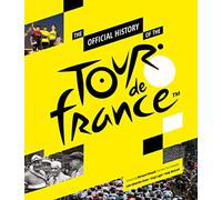 The Official History of the Tour de France