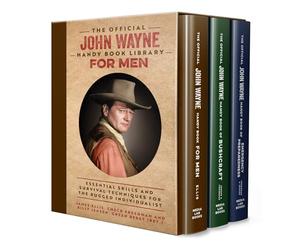 The Official John Wayne Handy Book Library for Men: Essential Life Skills and Survival Techniques for the Rugged Individualist