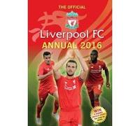 The Official Liverpool FC Annual 2016 (Annuals 2016) Grange Communications (Auteur)