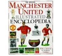 The Official Manchester United Illustrated Encyclopedia