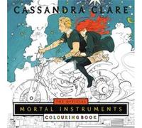 The Official Mortal Instruments Colouring Book by Cassandra Clare Cassandra Clare, (Auteur)