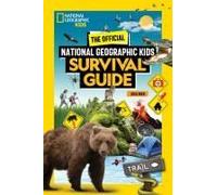 The Official National Geographic Kids Survival Guide