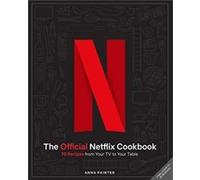 The Official Netflix Cookbook by Insight Editions Insight Editions (Auteur)
