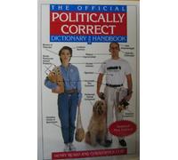 The Official Politically Correct Dictionary and Handbook
