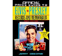 The Official Price Guide to Elvis Presley Records and Memorabilia